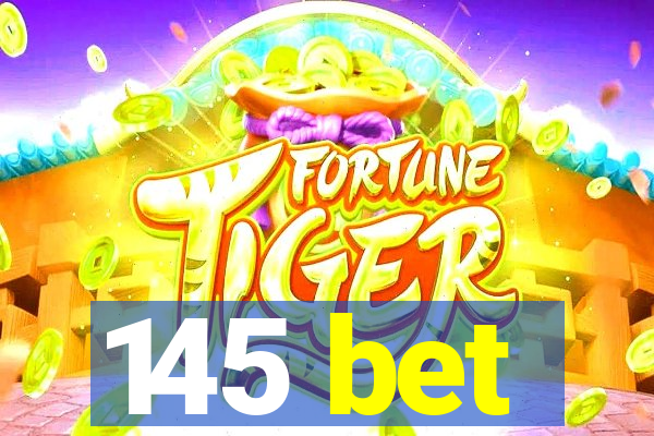 145 bet